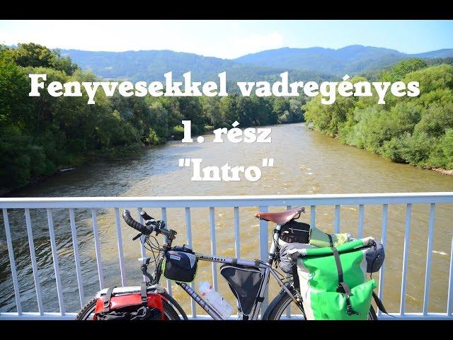 Fenyvesekkel vadregényes 1.rész:"Intro"