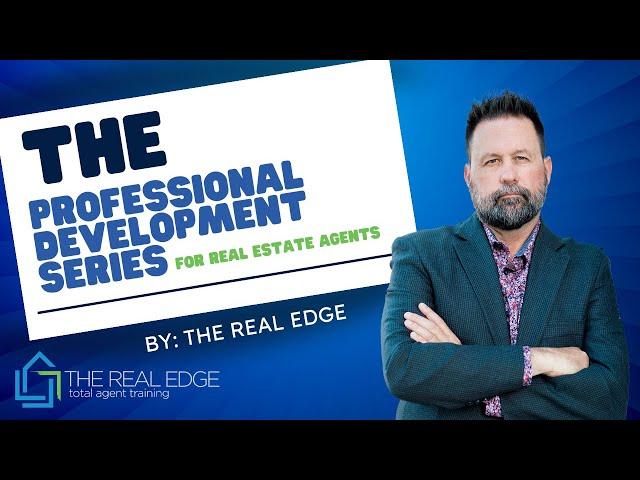 The Professional Development Series for Real Estate Agent!