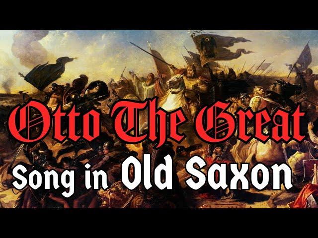 Song in Old Saxon - Otto the Great | The Skaldic Bard