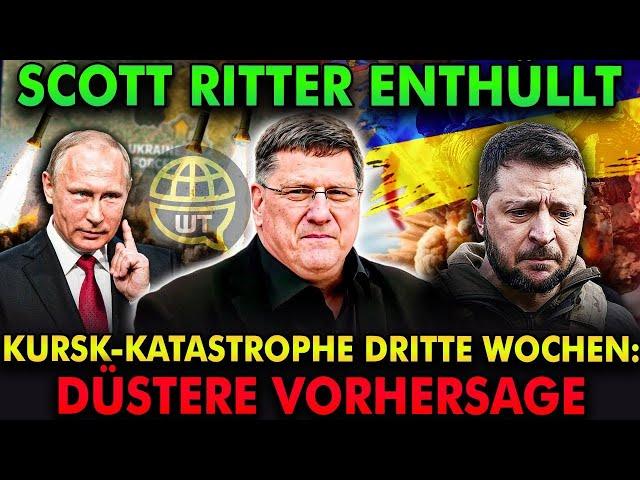 Scott Ritter: Die düstere Wahrheit hinter dem ukrainischen Kursk-Gambit-die totale Zerstörung! KRIEG