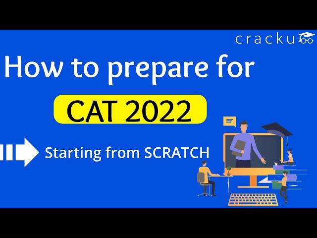 How to start CAT 2022 preparation today? Complete plan for beginners