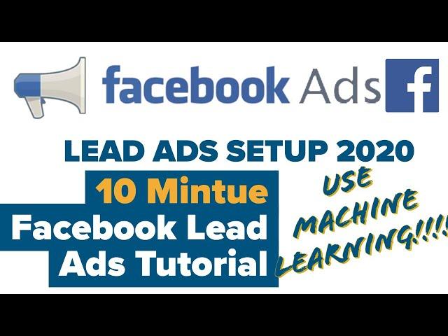 2020 Facebook LEAD FORM Ads Tutorial: THE BEST CONVERSION AD TYPE Facebook Lead Guru Training