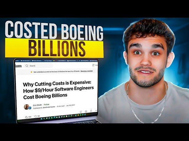 How Cheap Software Engineers Costed Boeing BILLIONS