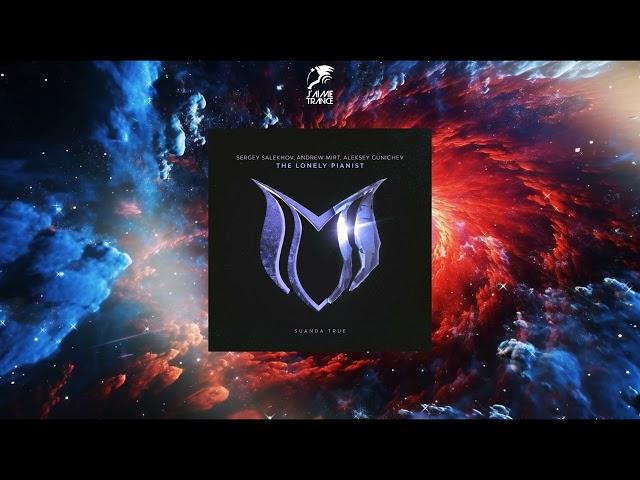 Sergey Salekhov & Andrew Mirt, Aleksey Gunichev - The Lonely Pianist (Extended Mix) [SUANDA TRUE]