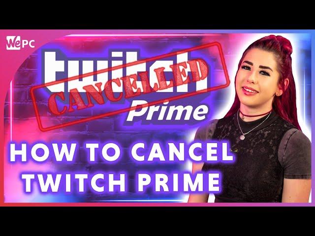 Cancelling Twitch Prime Membership 2021 | Quick & Easy! Learn to use Twitch Ep. 7