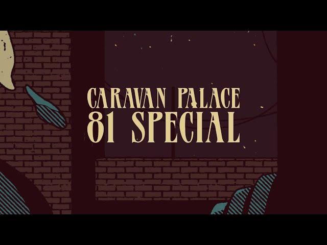 Caravan Palace - 81 Special (Official Audio)