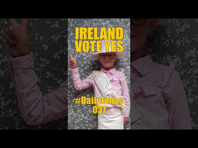 #DailyJonas 37 - IRELAND VOTE YES