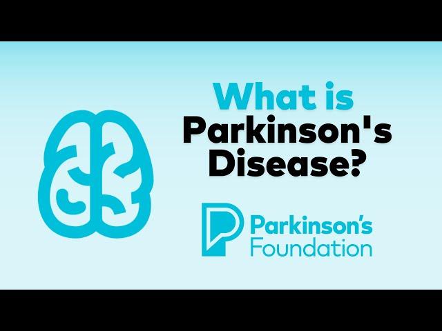 What is Parkinson's Disease? | Parkinson's Foundation