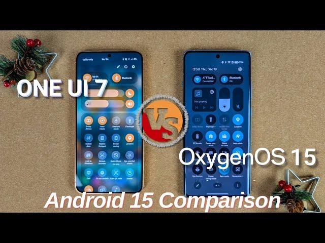 One UI 7 vs Oxygen OS 15 Android 15 Comparison