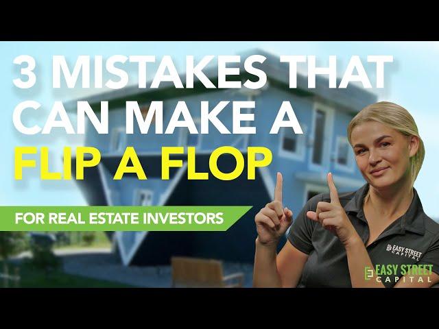 Avoid THESE Mistakes That Can Make a Flip a Flop!