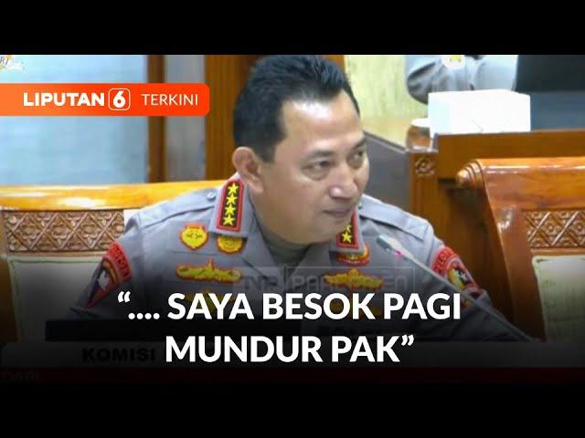 Soal Judi Online, Jenderal Listyo Sigit Prabowo Siap Mundur Sebagai Kapolri Jika ... | Liputan 6