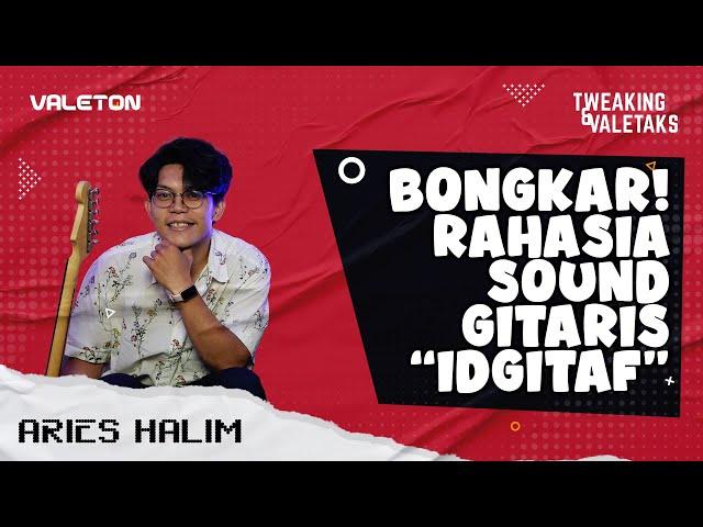 BEDAH PRESET GITARIS IDGITAF DI GP-200 SATU-SATU! - ARIES HALIM |  VALETALKS