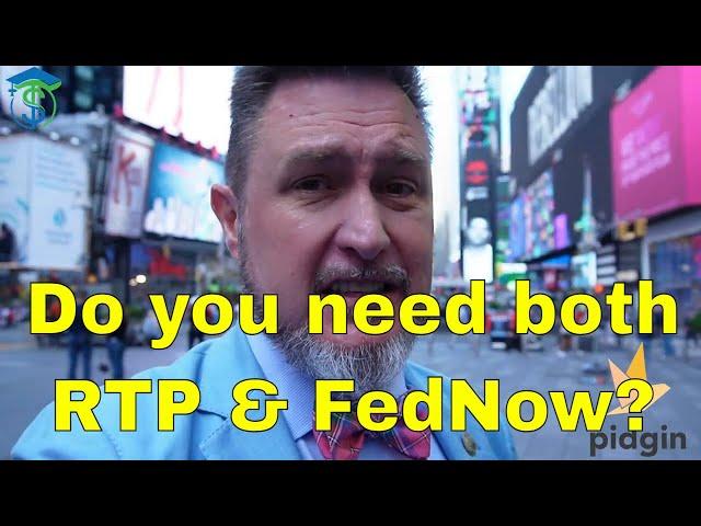 RTP or FedNow, which one should I choose?