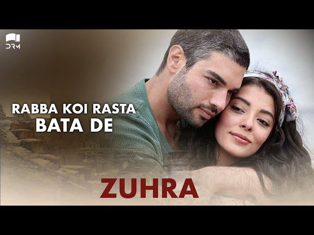 Zuhra Song | Rabba Koi Rasta Bata De | Turkish Drama | Nirmal Roy