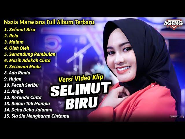 Nazia Marwiana Full Album | Selimut Biru, Rela, Nazia Marwiana Full Album Terbaru 2024 - AGENG MUSIC