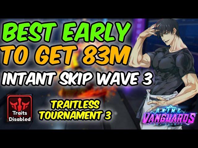 [TRAITLESS] THE BEST EARLY WAVE STRAT TO GET 83M DMG IN TOURNAMENT 3 | Anime Vanguards