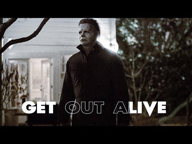 Michael Myers - Get Out Alive