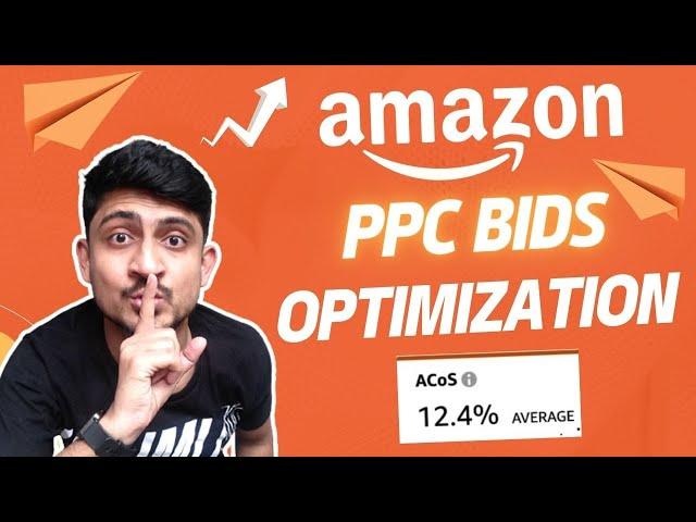 Amazon PPC Bid Optimization Strategy | How To Do Amazon PPC Bid Adjustment In Correct Way