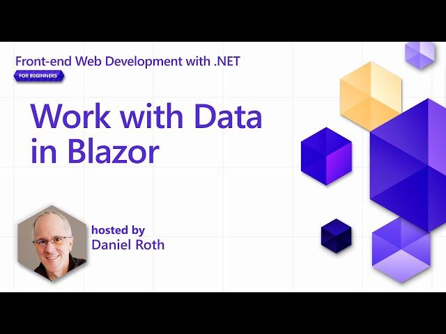 Work with Data in Blazor [Pt 9] | Front-end Web Development with .NET for Beginners