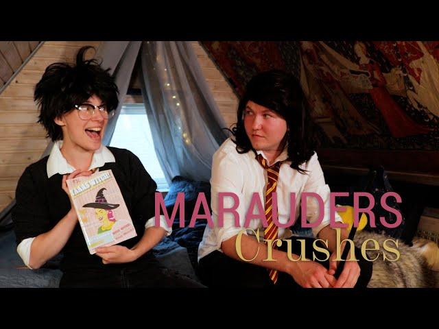 The Marauders: Crushes [Skit]