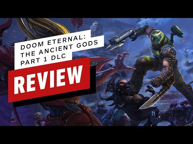 Doom Eternal: The Ancient Gods Part 1 Review