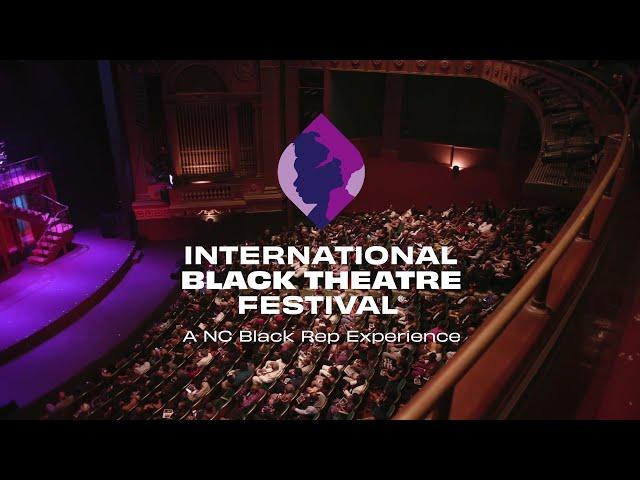 The International Black Theatre Festival Returns July 29 - August 3, 2024