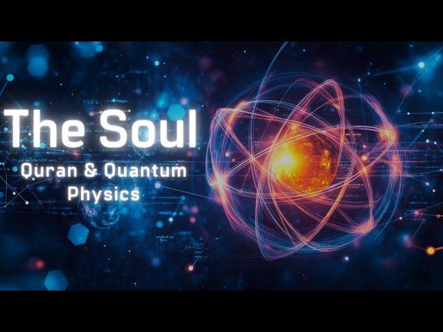 How Quantum Physics and String Theory Explain the Soul in Islam?