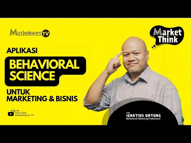 Behavioral Science Untuk Orang Marketing dan Bisnis - Market Think 64