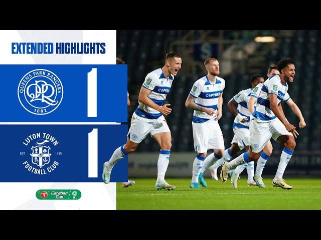 Through To Round 3️⃣ | Extended Highlights | QPR 1-1 Luton Town  (4-1 On Peanlties)