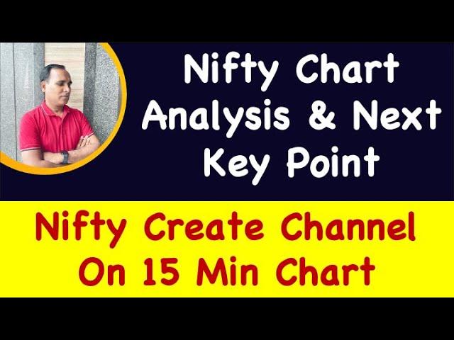 Nifty Chart Analysis & Next Key Point !! Nifty Create Channel On 15 Min Chart