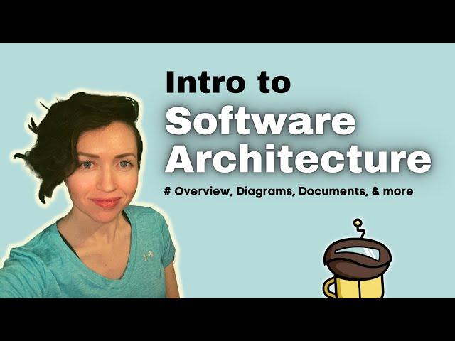 Intro to Software Architecture | Overview, Examples, and Diagrams