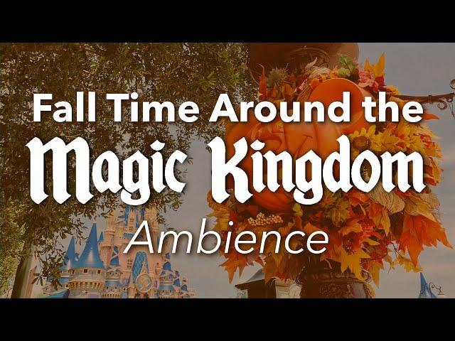 Fall Time Around the Magic Kingdom Ambience | Halloween Fall Disney World Ambience