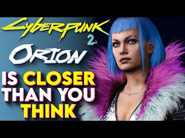 Cyberpunk 2 Is Closer Than You Think - Cyberpunk 2 ‘Orion’ What We Know