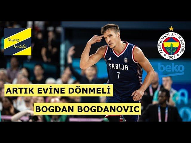 FENERBAHÇE BEKO BOGDAN BOGDANOVIC İÇİN HAMLE YAPMALI MI ? / BOGDAN NBA DE KALIR MI ?