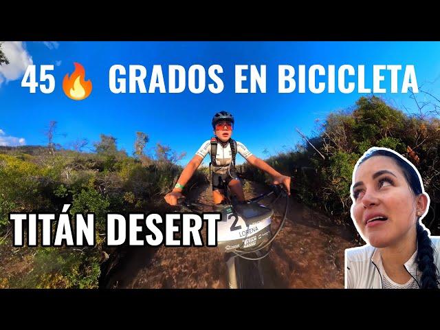 45 grados en Bicicleta: Titán Desert | LORENA ARCE