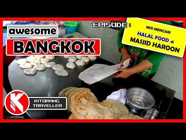 Bangkok Vlog #3 ( Misi mencari makanan halal di Masjid Haroon )