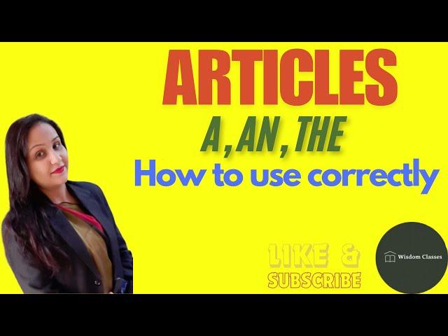 Articles in English Grammar, rules and examples.