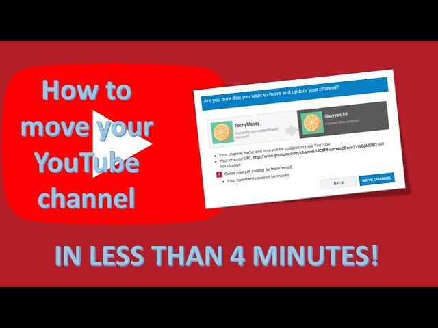 How to move a  YouTube channel's contents and videos to another channel in 2020