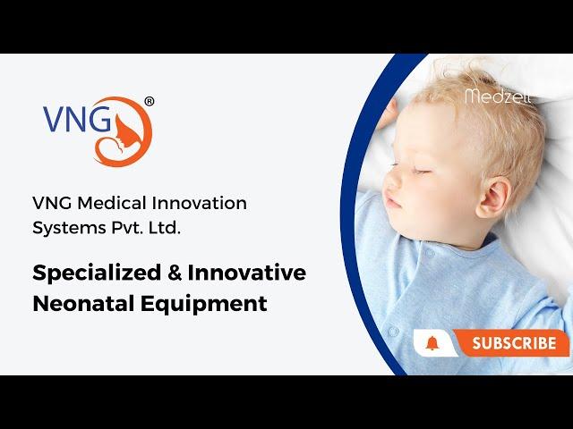 Revolutionizing Neonatal Care: VNG Medical Innovation System Pvt. Ltd.