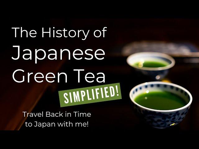 The History of Japanese Green Tea - Simplified