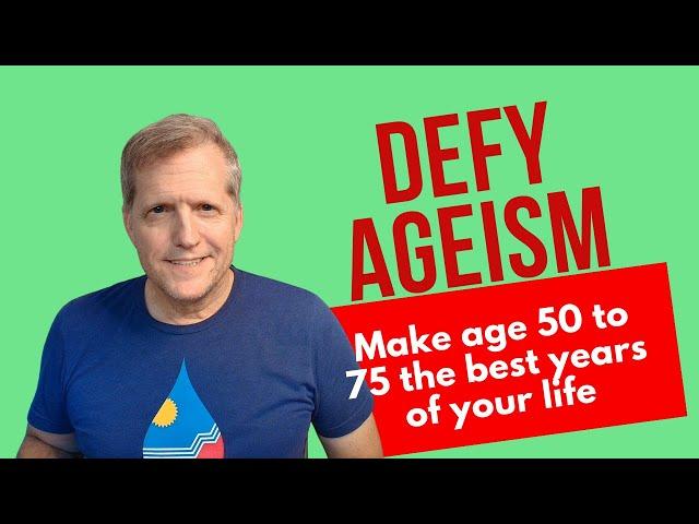 Ageless Potential: Defying Ageism and Maximizing the Second Half of Life