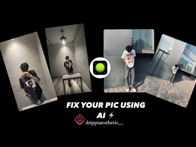 How to fix your pic using AI | Drippxaesthetic | #picediting #editingtutorial