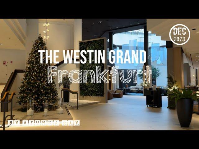 The Westin Grand Hotel at Frankfurt  Room Tour - Dec 2023