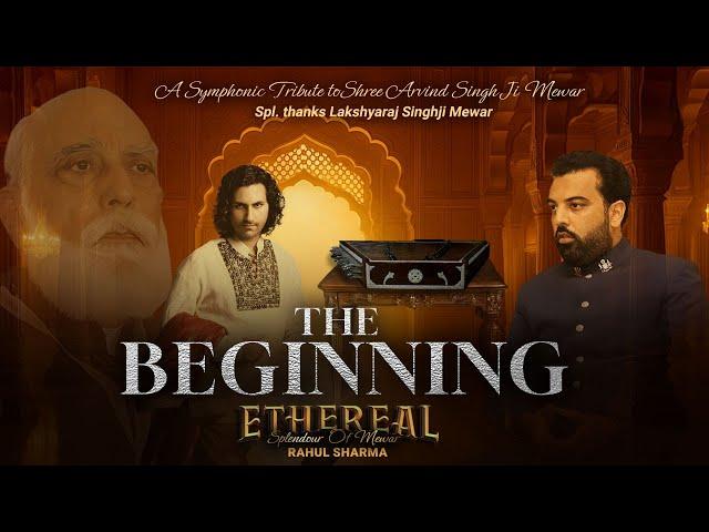 The Beginning - Ethereal - Splendour Of Mewar | Rahul Sharma | Lakshyaraj Singh Ji Mewar