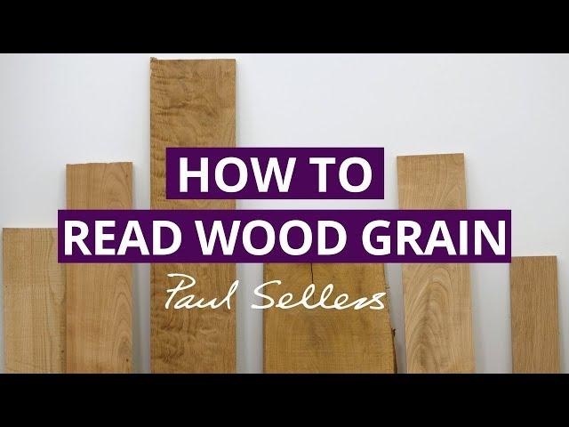 How to Read Wood Grain | Paul Sellers