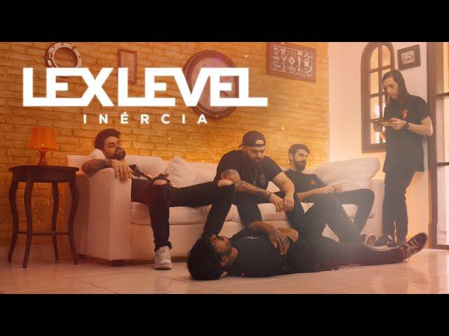 Lex Level  | "INÉRCIA"  Clipe Oficial