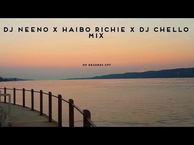 DJ NEENO X HAIBO RICHIE X DJ CHELLO MIX [MP RECORDS CPT]