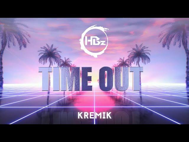 HBz, KREMIK - Time out (Official Lyric Video)