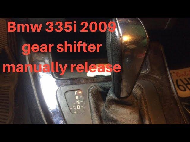 BMW 335I 2009 GEAR SHIFTER MANUALLY RELEASE