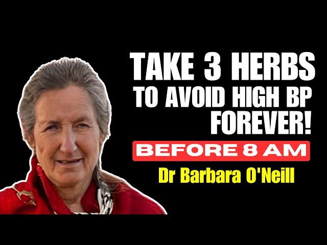 Barbara O'Neill's REVEALS 3 Miracle Herbs That Lower Blood Pressure and Clear Arteries